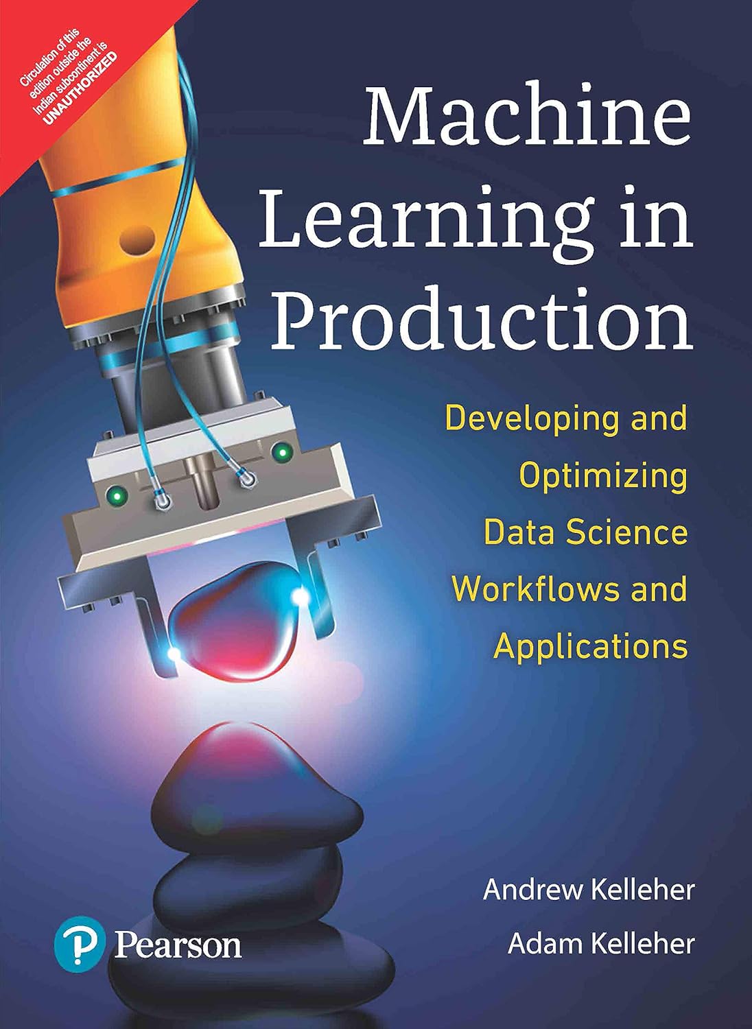 MACHINE LEARNING IN PRODUCTION, 1ST EDITION