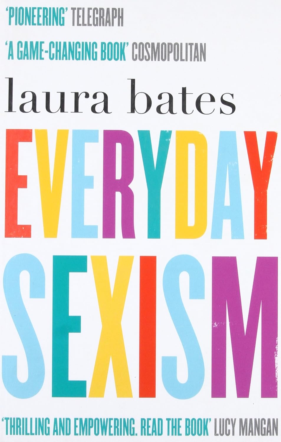 EVERYDAY SEXISM, LAURA BATES