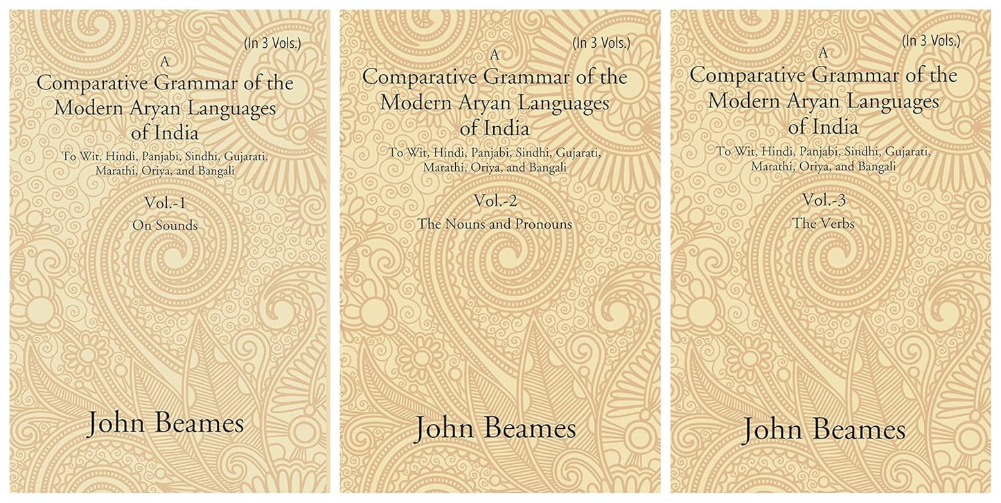 A Comparative Grammar of the Modern Aryan Languages of India: To Wit, Hindi, Panjabi, Sindhi, Gujarati, Marathi, Oriya, and Bangali 3 VOL SET , HARDCOVER