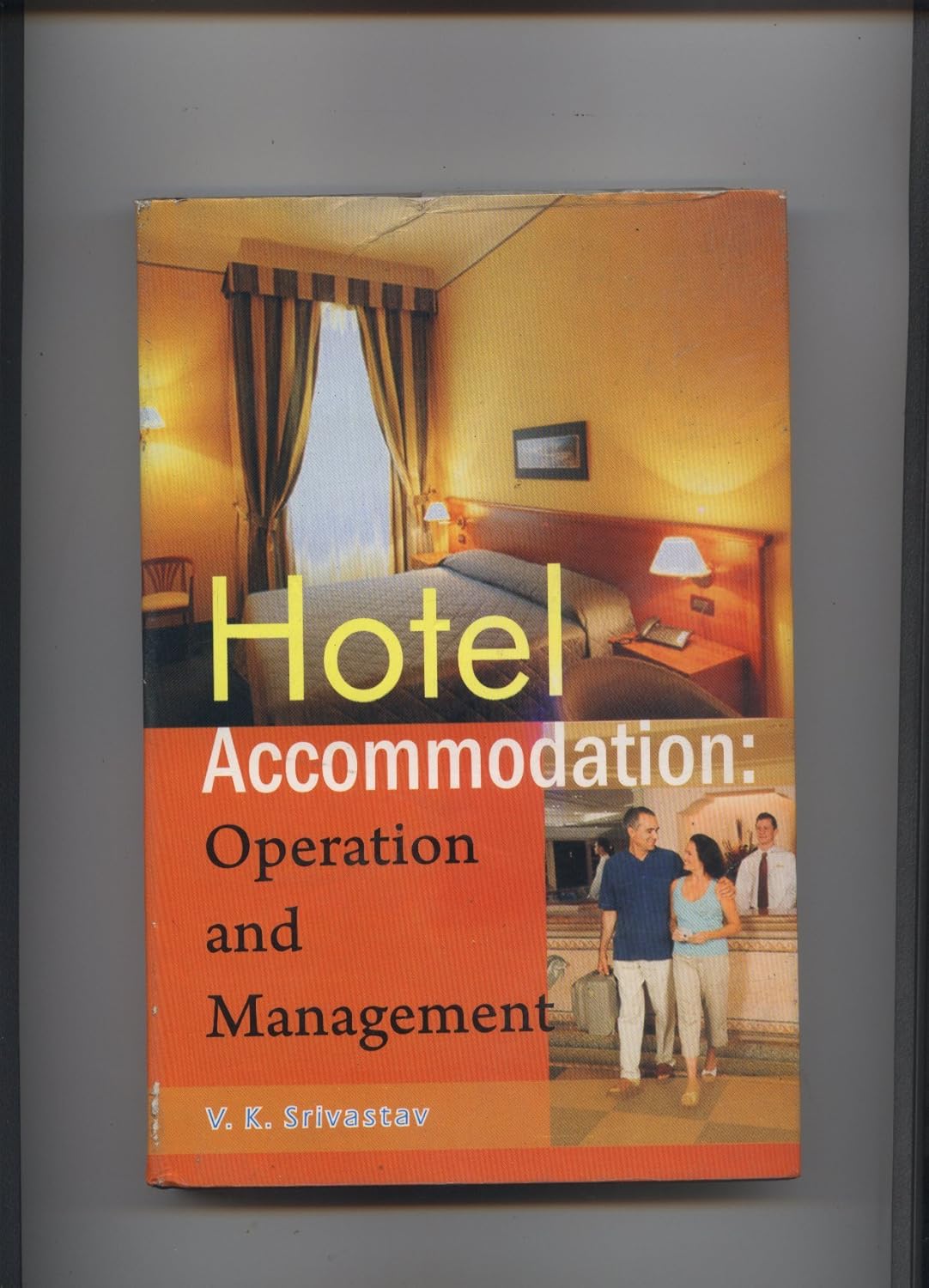 Hotel Accommodation: Operation & Management