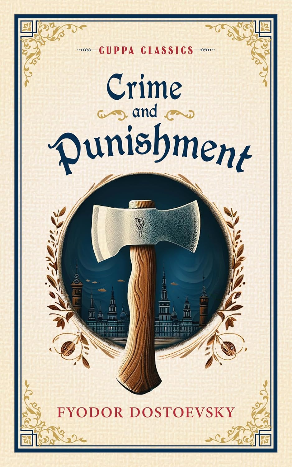 CRIME AND PUNISHMENT, FYODOR DOSTOEVSKY