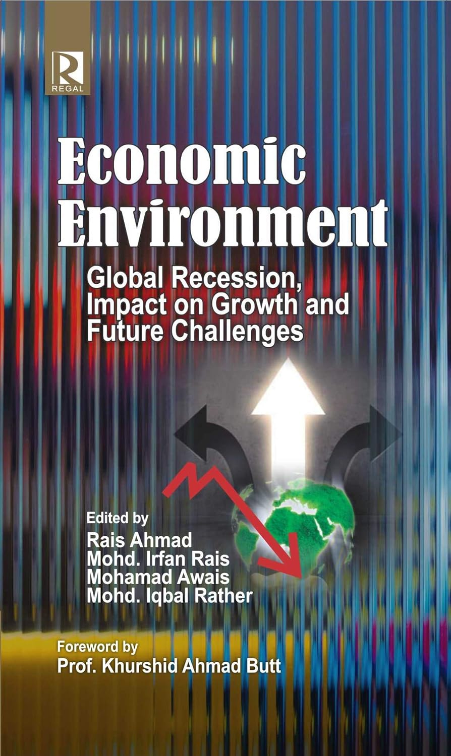 Economic Environment: Global Recession, Impact on Growth and Future Challenges