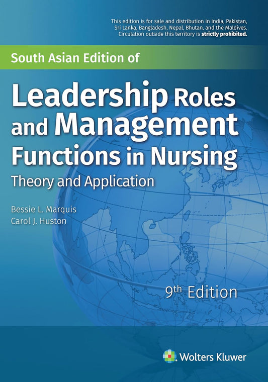 Leadership Roles and Management Functions in Nursing: Theory and Application, 9th ed.