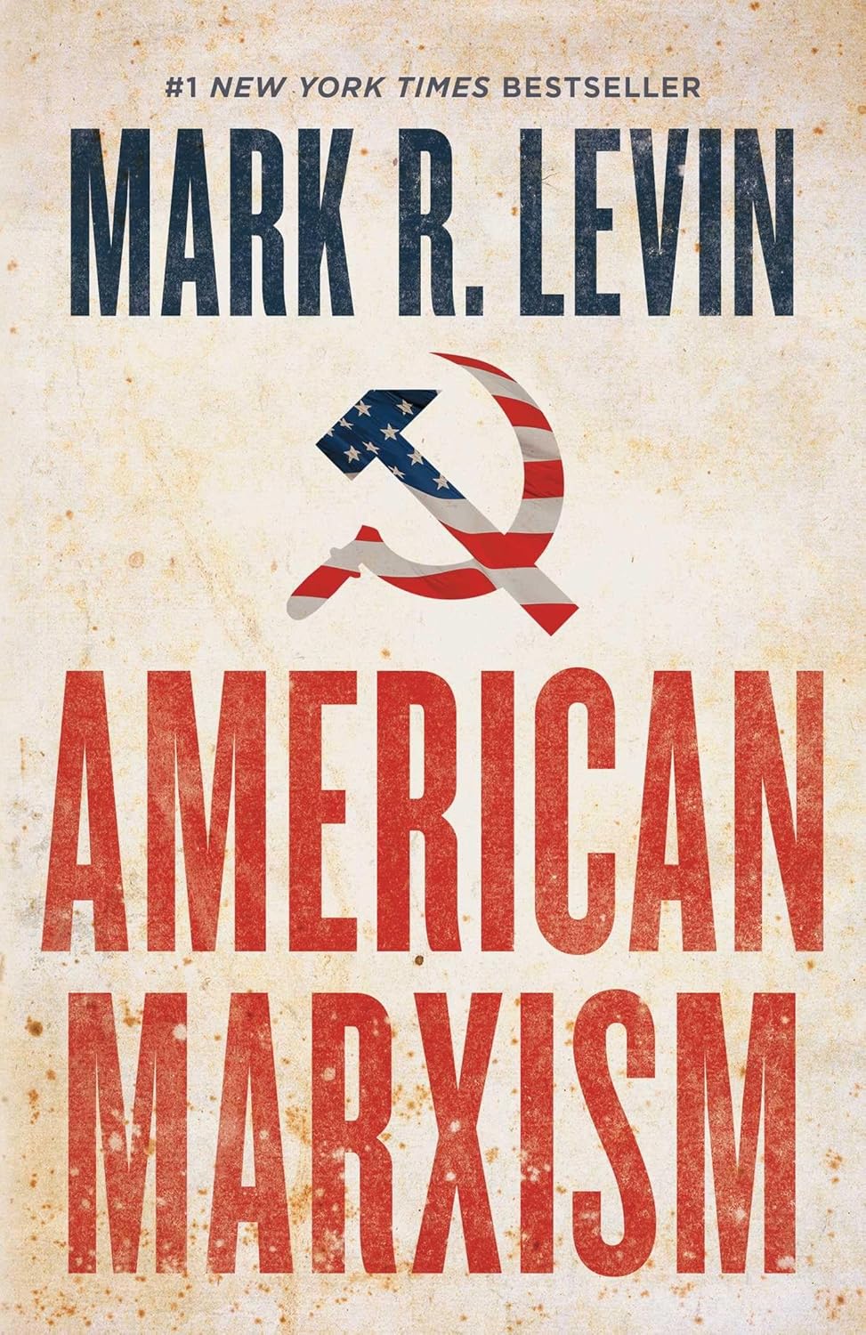 AMERICAN MARXISM, MARK R. LEVIN