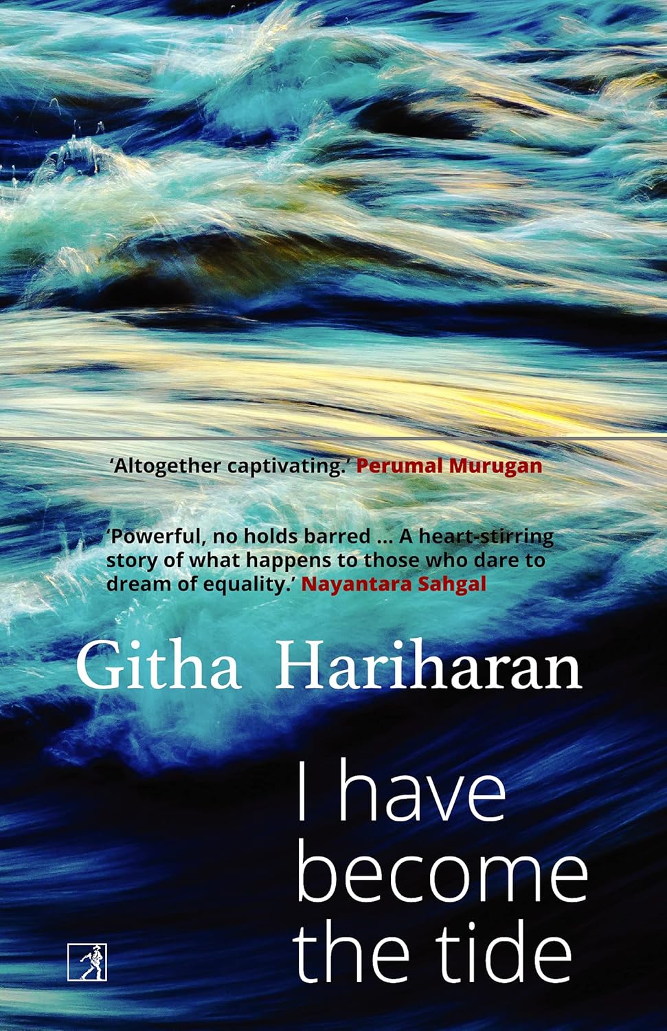 I HAVE BECOME THE TIDE-Paperback, GITHA HARIHARAN