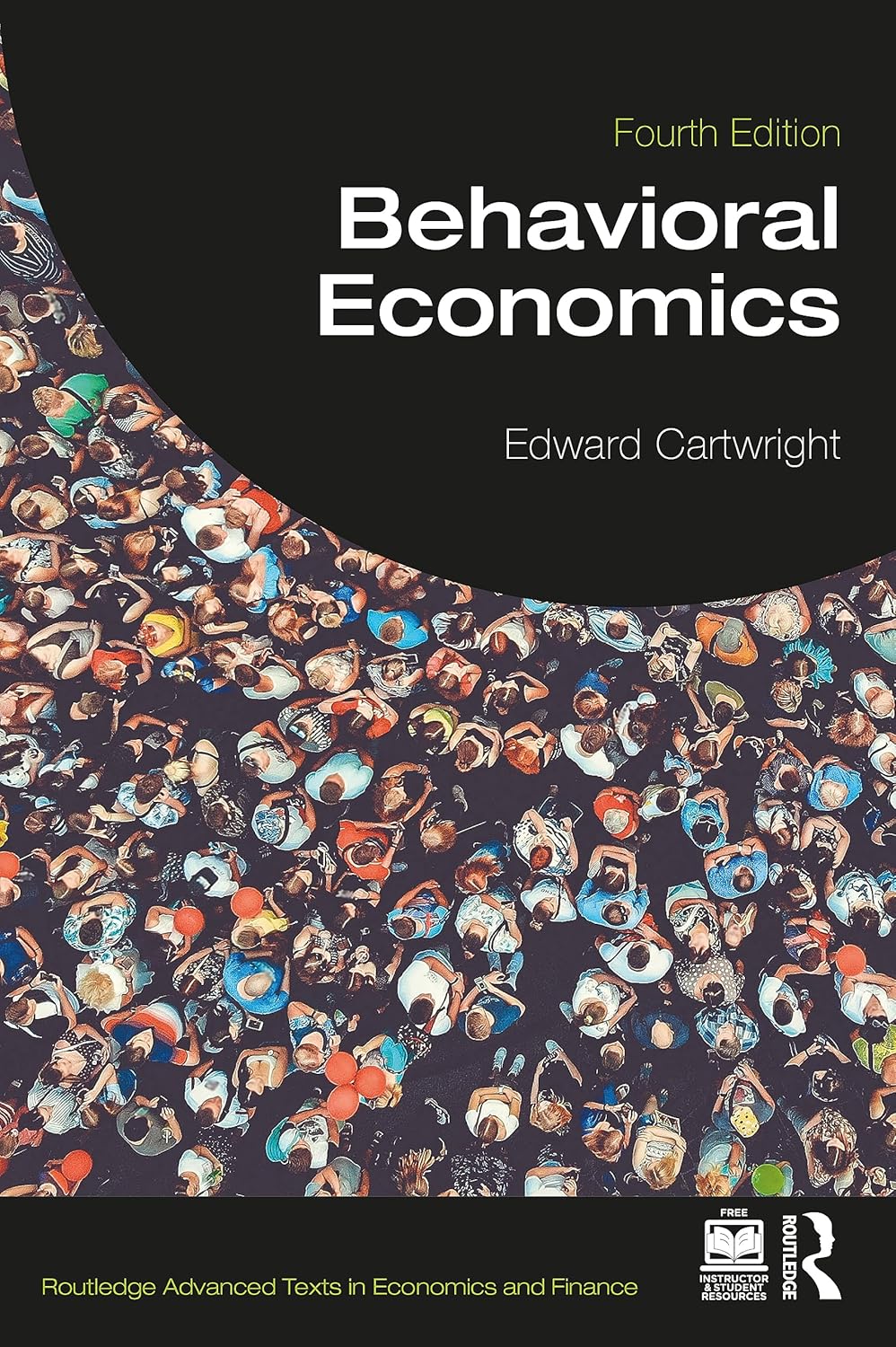 BEHAVIORAL ECONOMICS , 4TH EDITION
