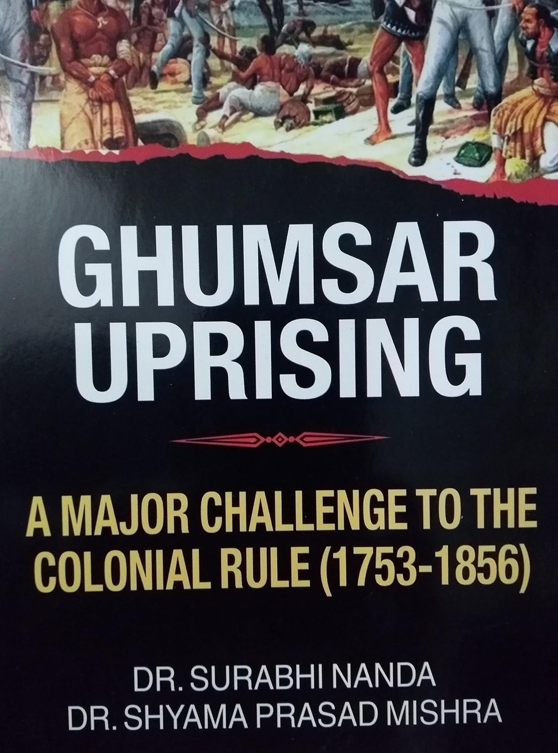 Ghumsar Uprising: A Major Challenges to the Colonial Rule (1753-1856)