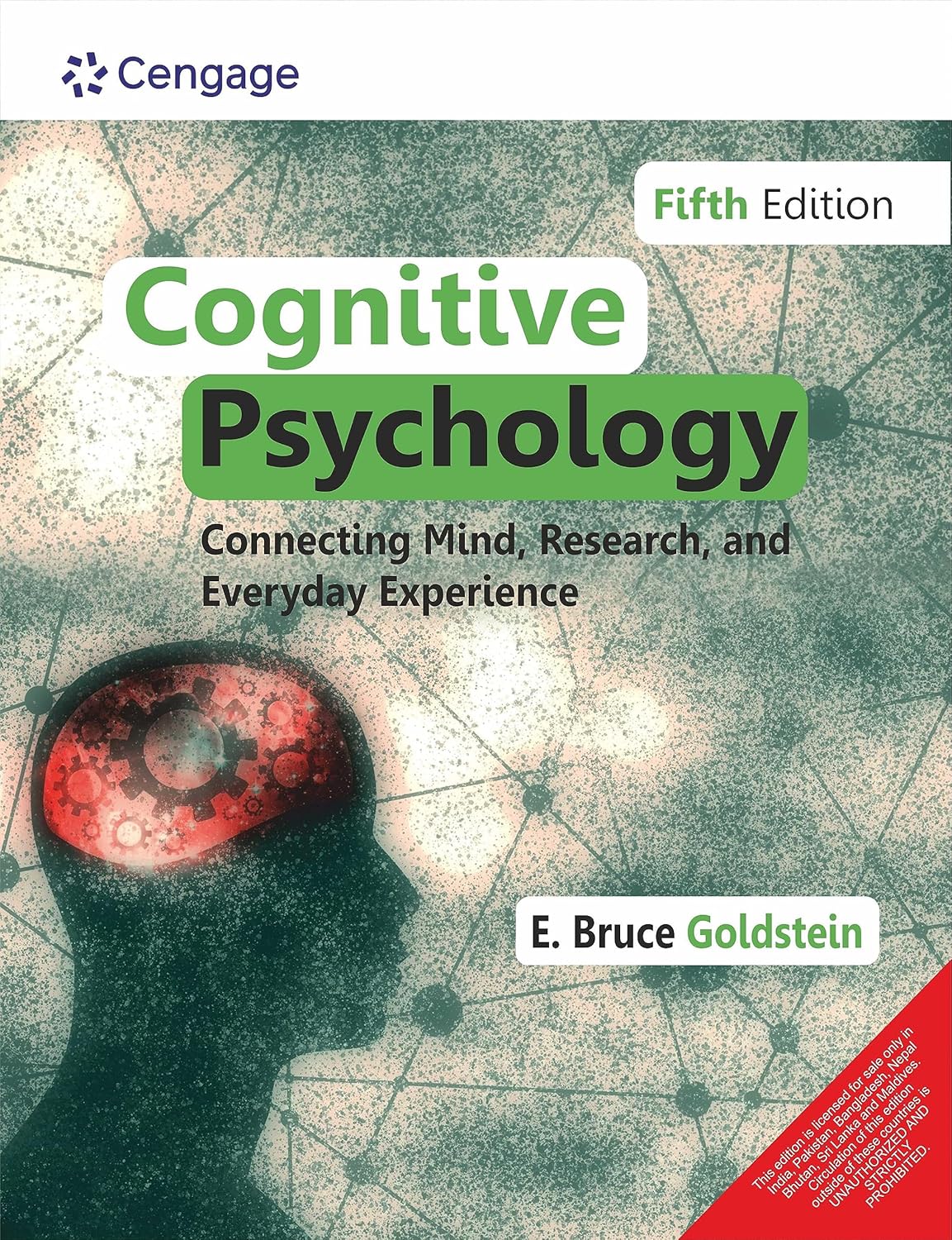 COGNITIVE PSYCHOLOGY: CONNECTING MIND, RESEARCH, AND EVERYDAY EXPERIENCE, 5E