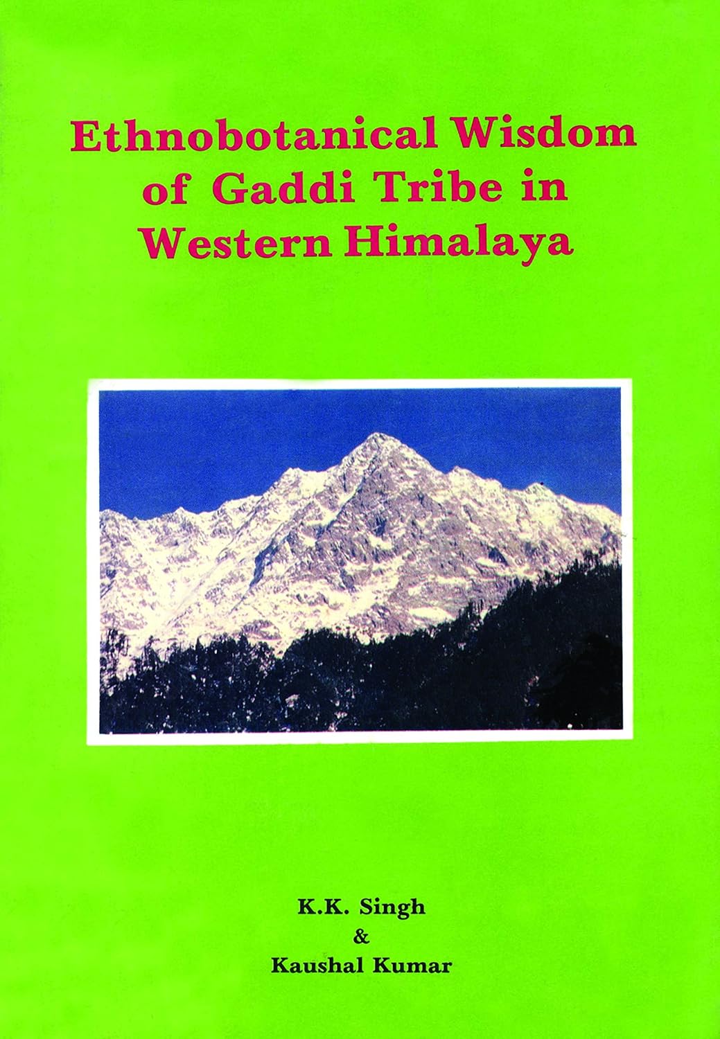 Ethnobotanical Wisdom of Gaddi Tribe in Western Himalaya