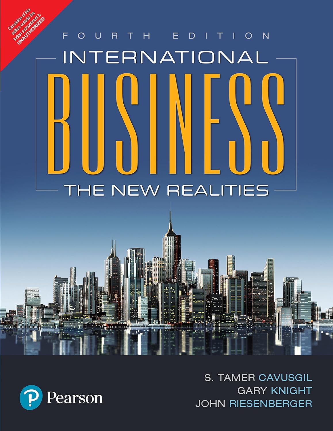 INTERNATIONAL BUSINESS: THE NEW REALITIES, 4TH EDN
