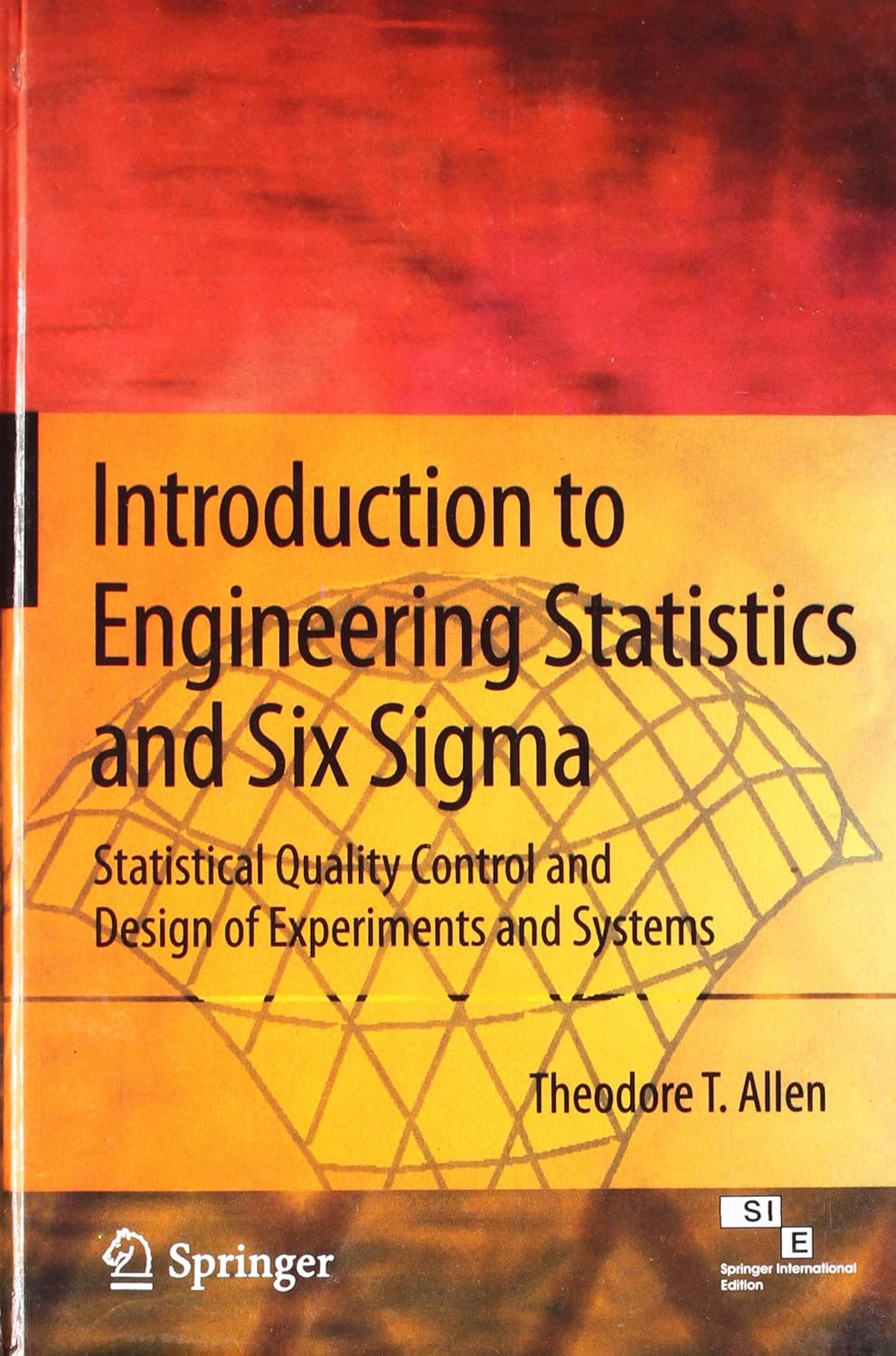Introduction to Engineering Statistics and Six Sigma