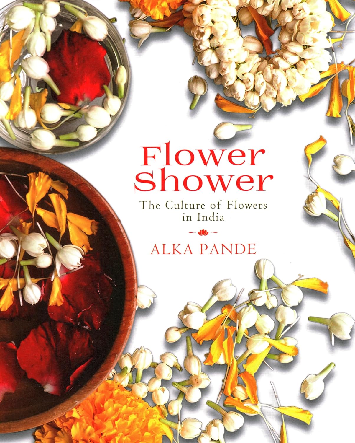 Flower Shower: The Culture of Flowers in India
