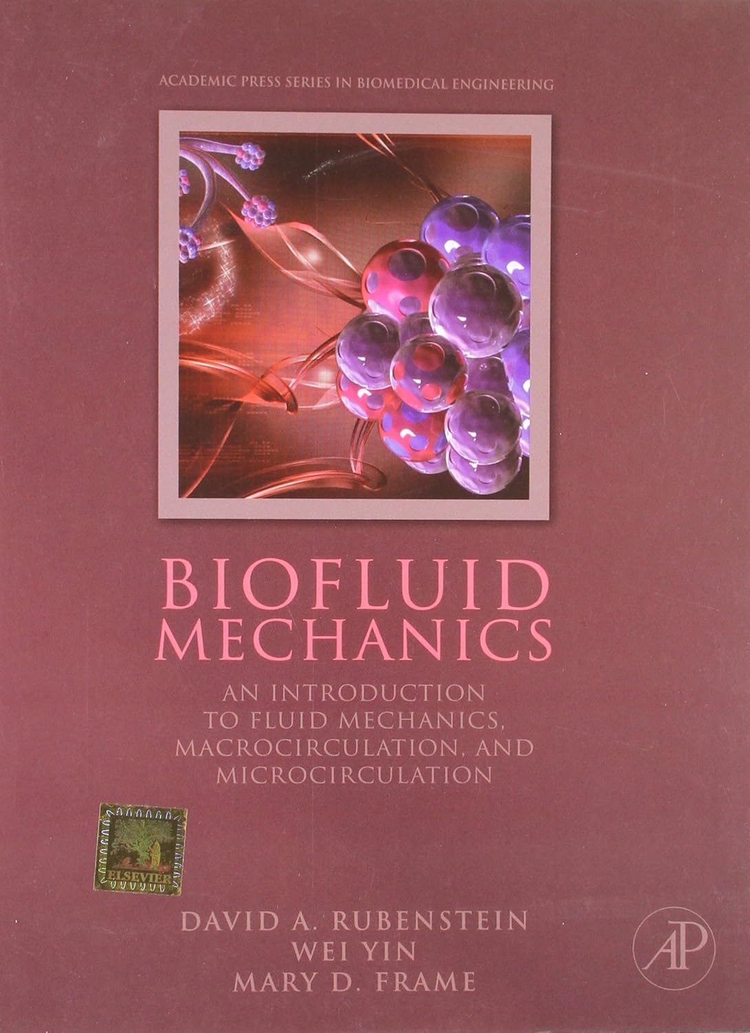 BIOFLUID MECHANICS: AN INTRO TO FLUID MECHANICS, MACROCIRCULATION AND MICROCIRCULATION