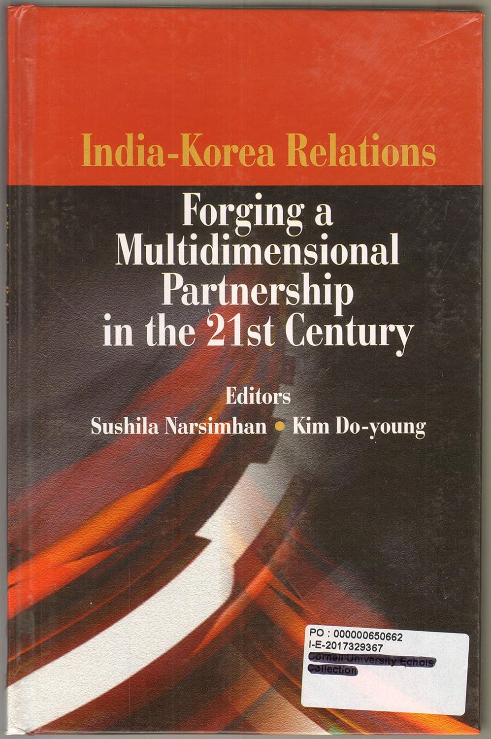 India Korea Relations: Forging a multidimensional partnership in the 21st century - Hardcover