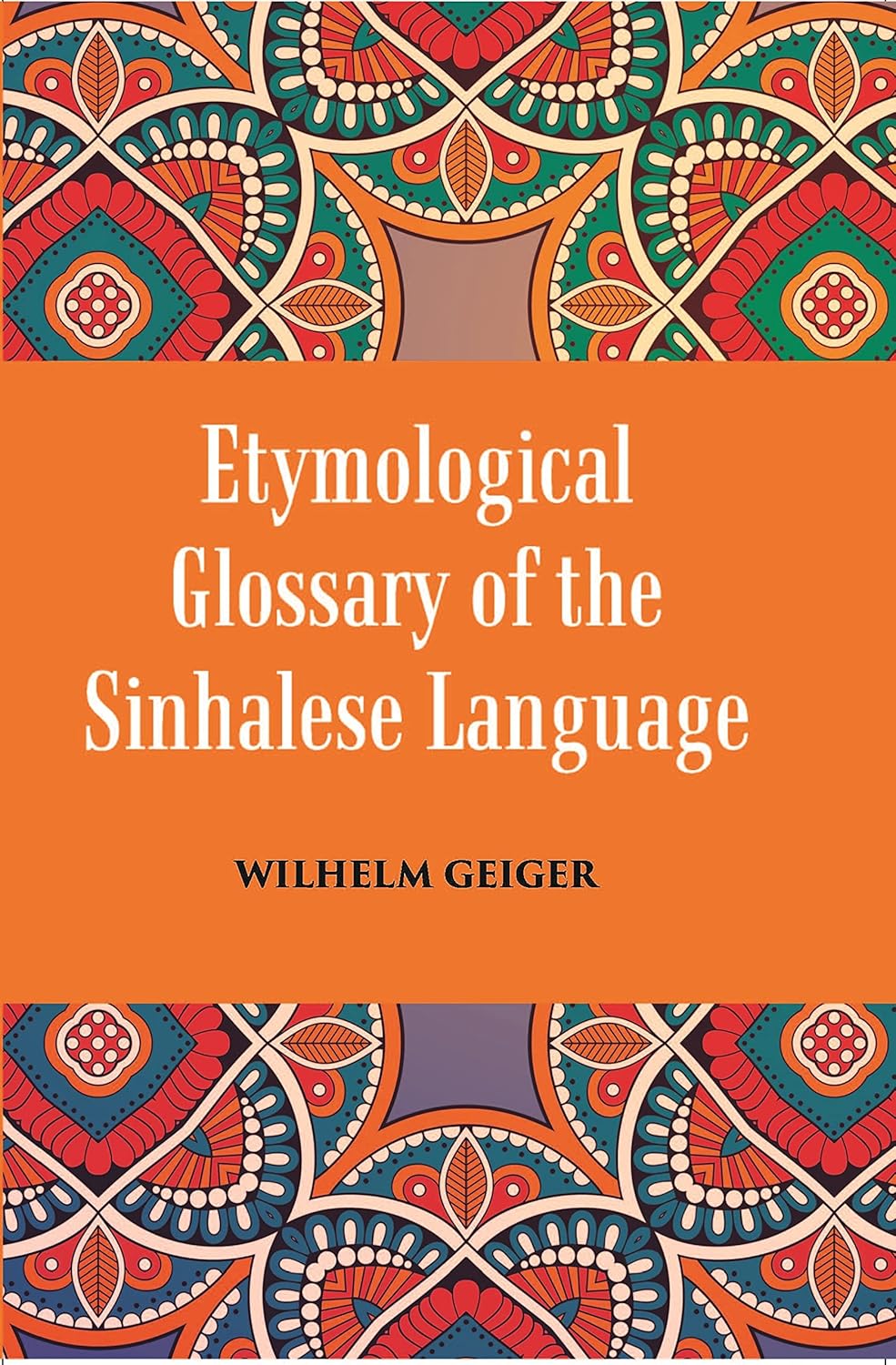 An Etymological Glossary of The Sinhalese Language - HARDCOVER