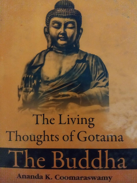 Living Thoughts of Gotama The Buddha