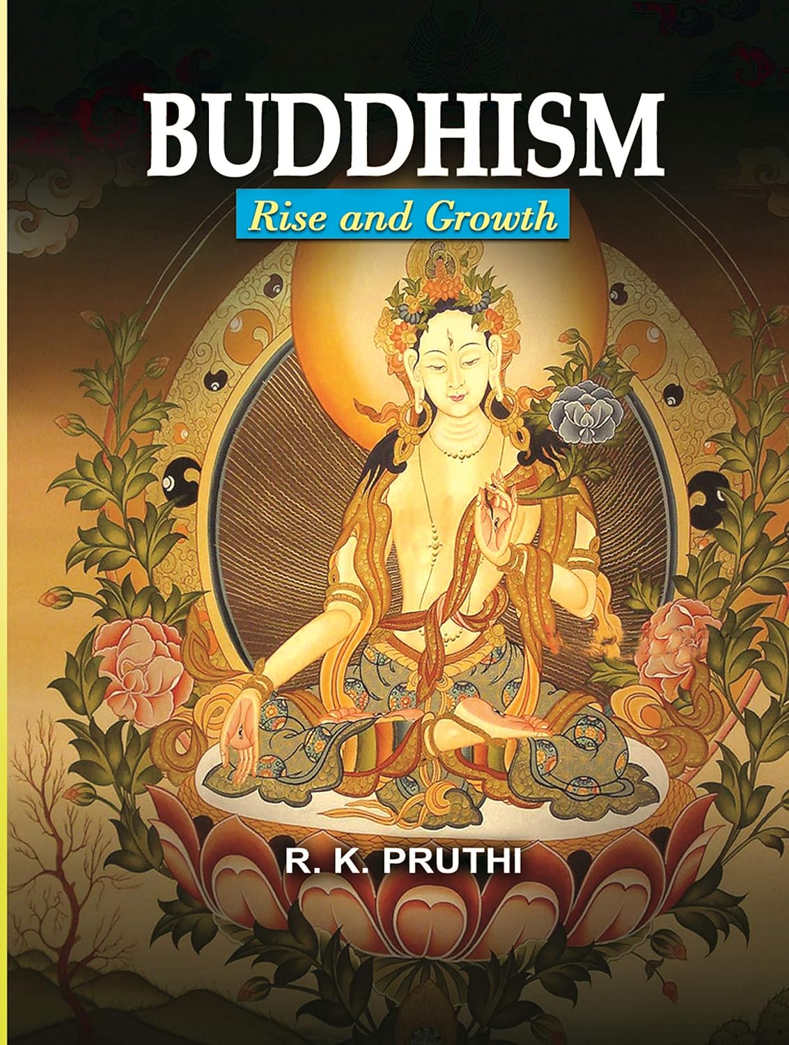 Buddhism Rise and Growth