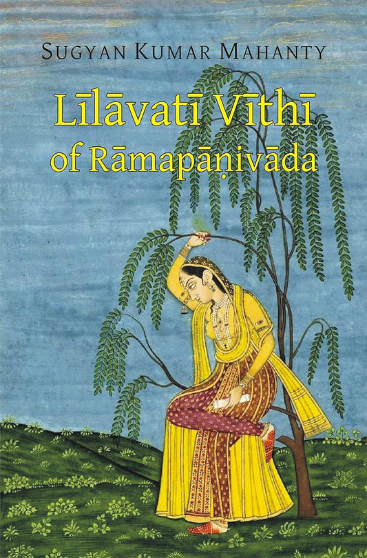 Lilavati Vithi of Ramapanivada: With the Sanskrit Commentary ?Praci? and Introduction in English - Hardcover