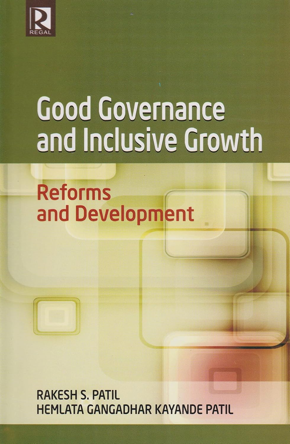 Good Governance and Inclusive Growth Reforms and Development