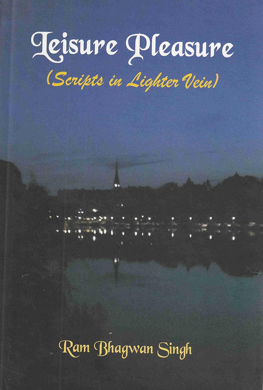 Leisure Pleasure: Scripts in Lighter Vein