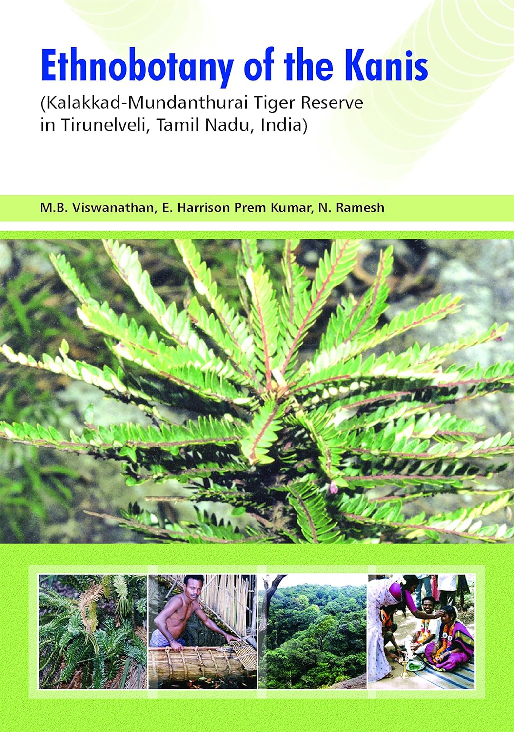 Ethnobotany of the Kanis: Kalakkad Mundanthurai Tiger Reserve in Tirunelveli Tamil Nadu