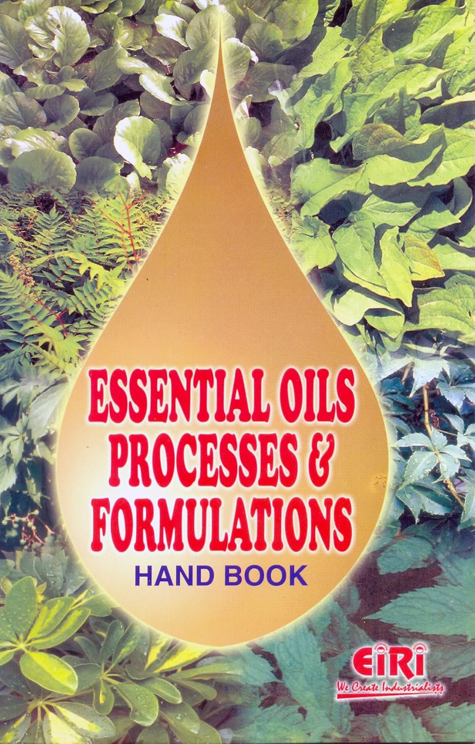 Essential Oils Processes And Formulations Hand Book