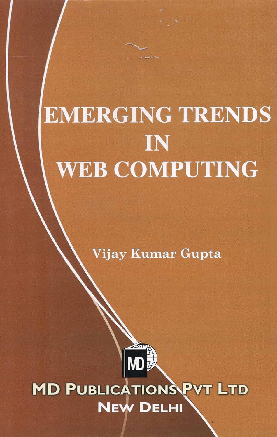 EMERGING TRENDS IN WEB COMPUTING - Hardcover