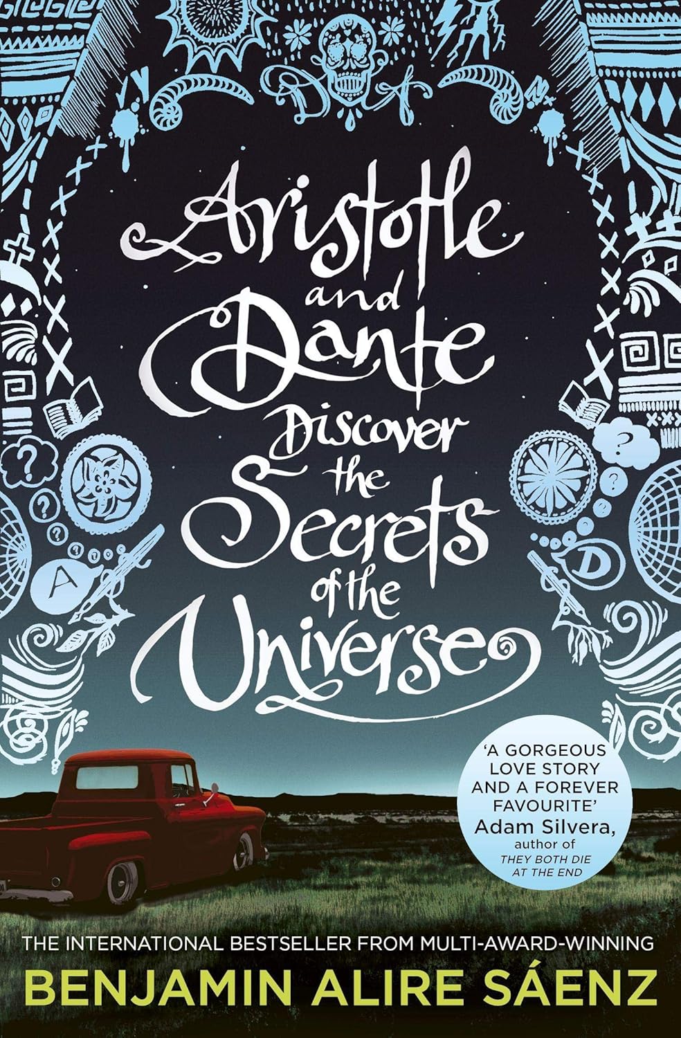 ARISTOTLE AND DANTE DISCOVER THE SECRETS OF THE UNIVERSE, BENJAMIN ALIRE SÁENZ