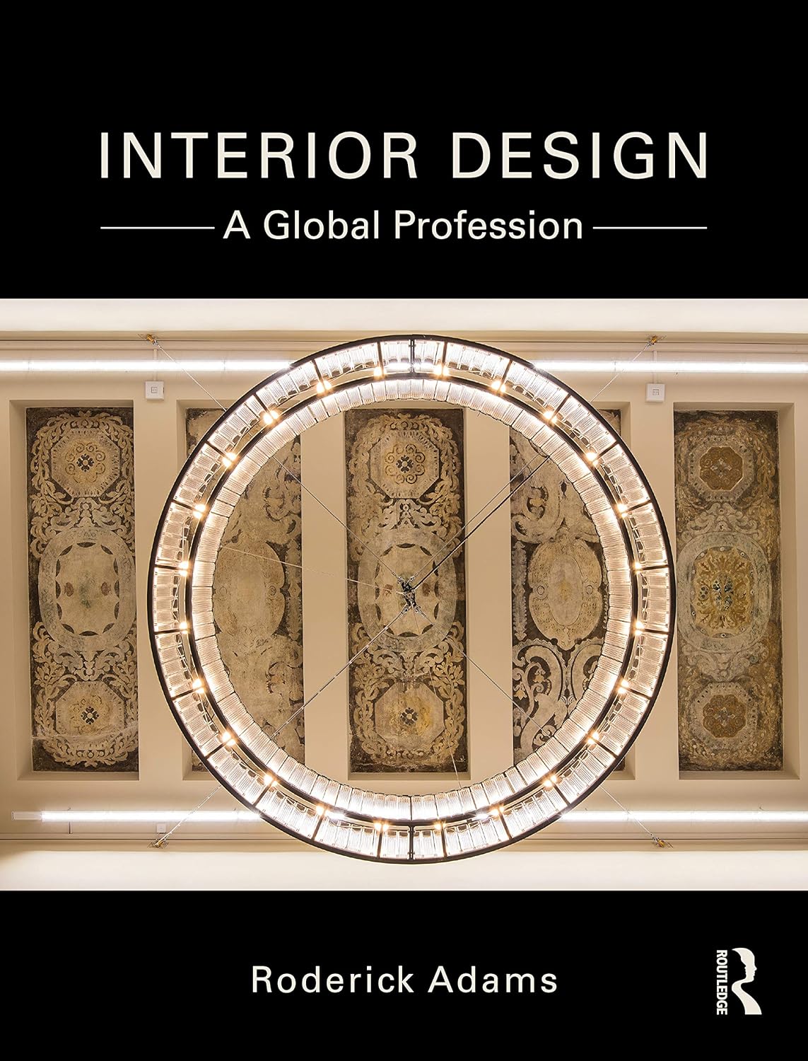 INTERIOR DESIGN : A GLOBAL PROFESSION, 1ST EDITION