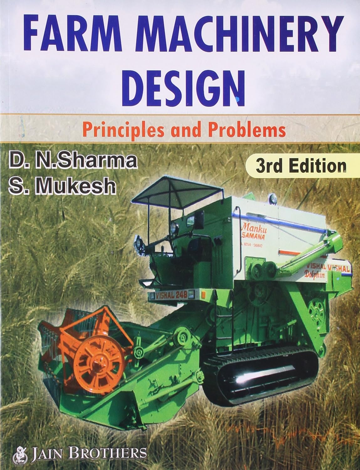 Farm Machinery Design: Principles and Problems 4th edn (PB)
