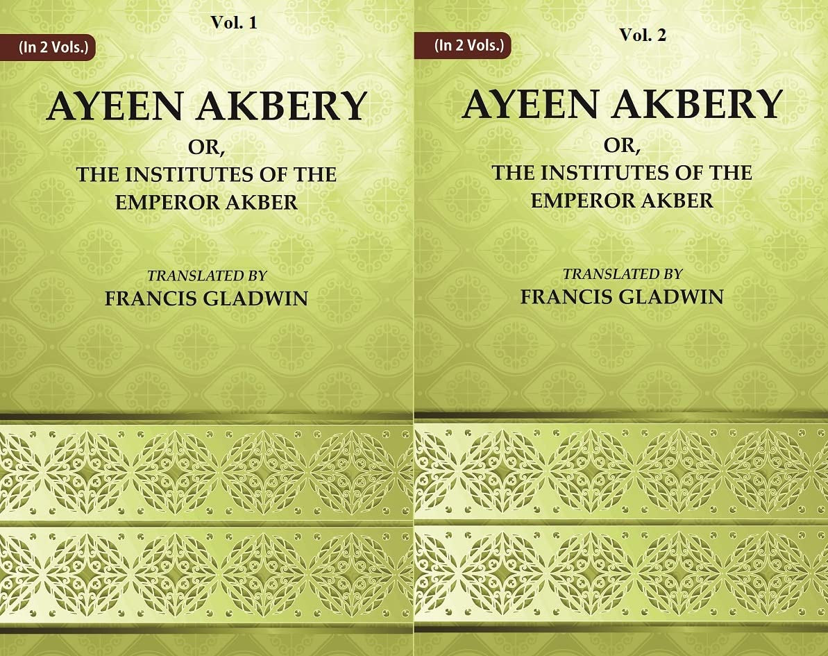 Ayeen Akbery or, The Institutes of the Emperor Akber 2 VOLS. SET - Paperback