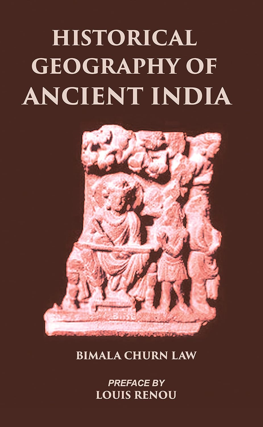 HISTORICAL GEOGRAPHY OF ANCIENT INDIA - PB