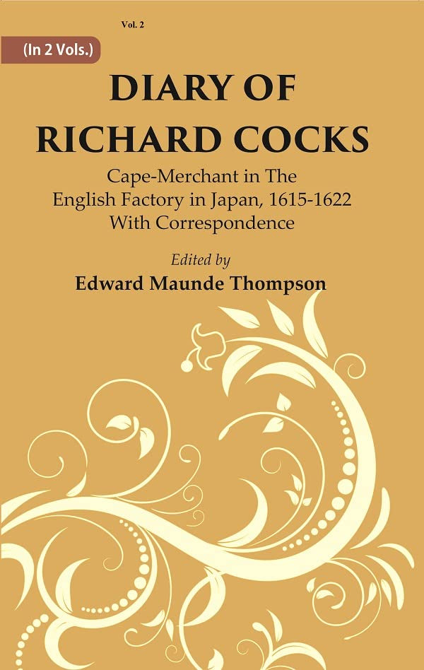 Diary Of Richard Cocks : Cape-merchant In The English Factory In Japan, 1615-1622 With Correspondence VOL. 2 - Paperback