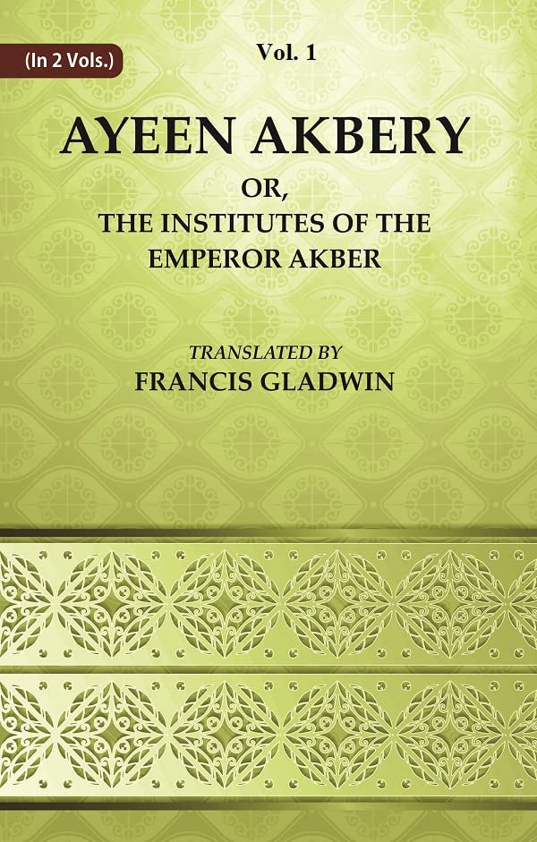 Ayeen Akbery or, The Institutes of the Emperor Akber VOL. 1 - Hardcover