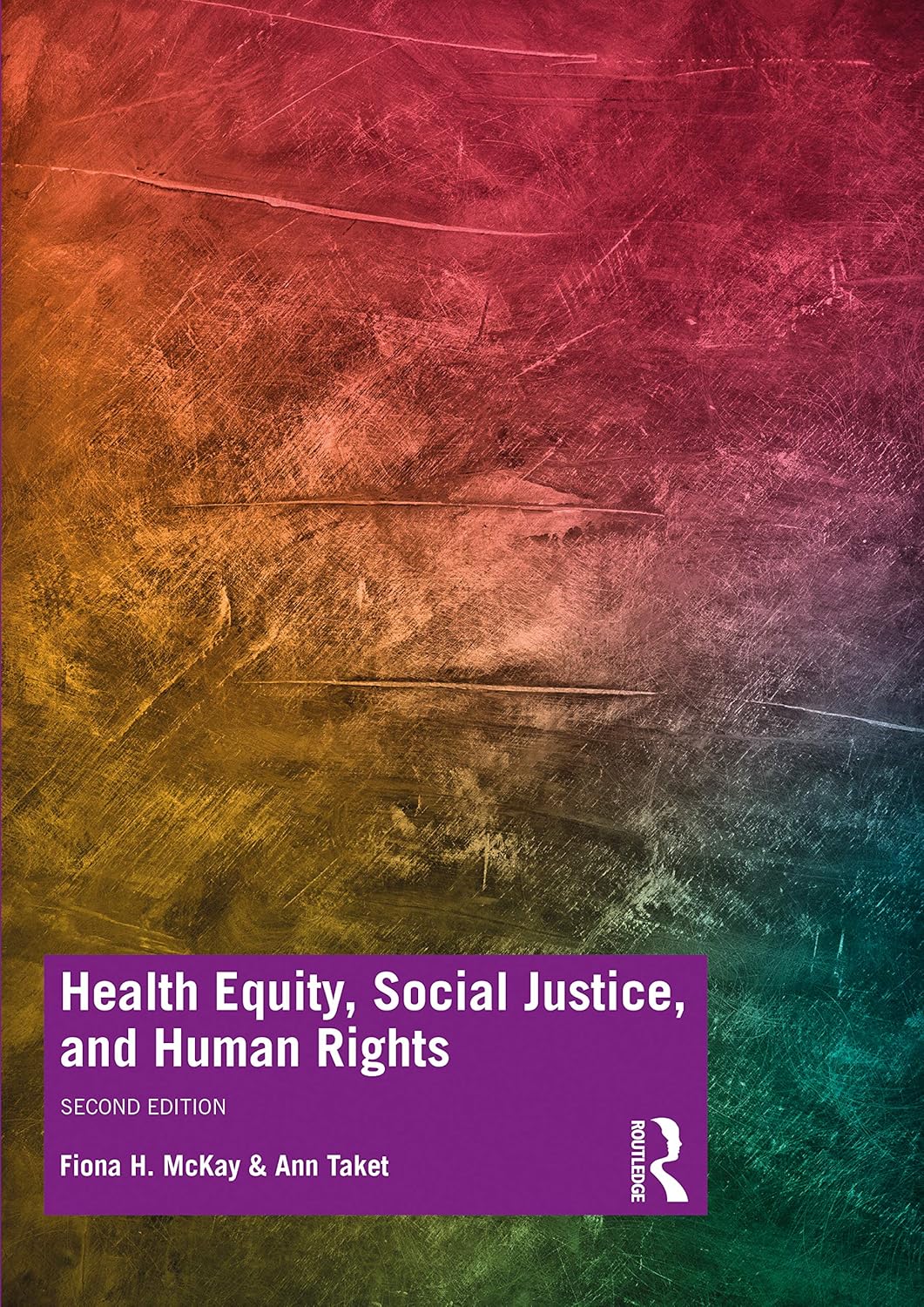 HEALTH EQUITY, SOCIAL JUSTICE AND HUMAN RIGHTS, 2ND EDITION