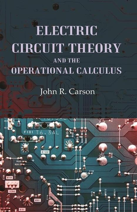 Electric Circuit Theory and the Operational Calculus - Hardcover