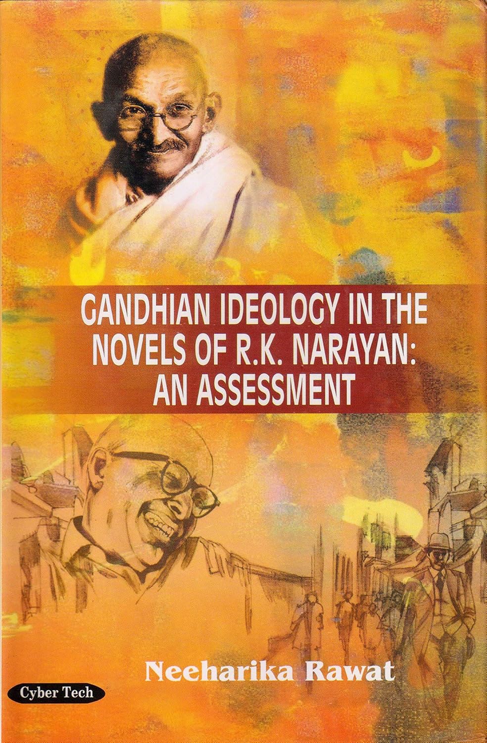 Gandhian Ideology in the Novels of R. K. Narayan An Assessment