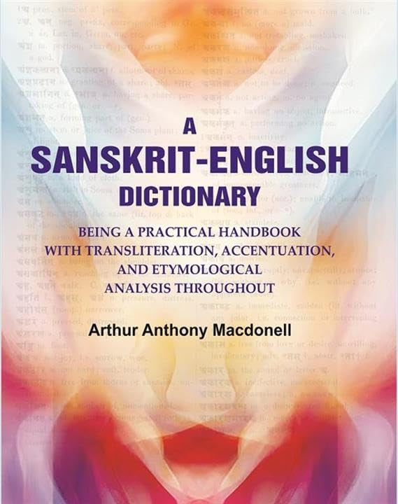 A Sanskrit - English dictionary: being a practical handbook with transliteration, accentuation, and etymological analysis throughout - Hardcover