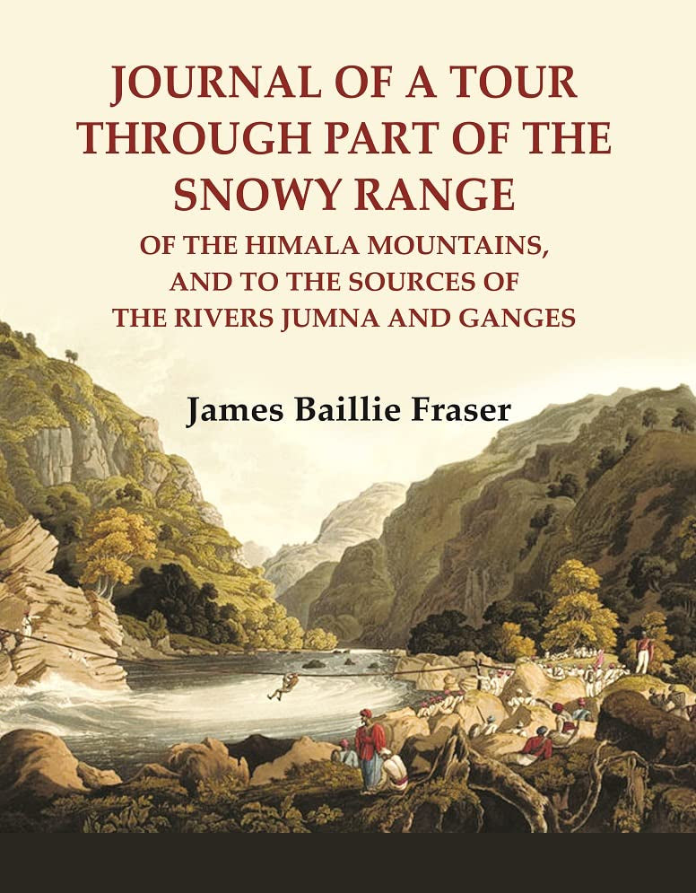 Journal of a tour through part of the snowy Range : of the Himala Mountains, and to the sources of the rivers Jumna and Ganges - Paperback