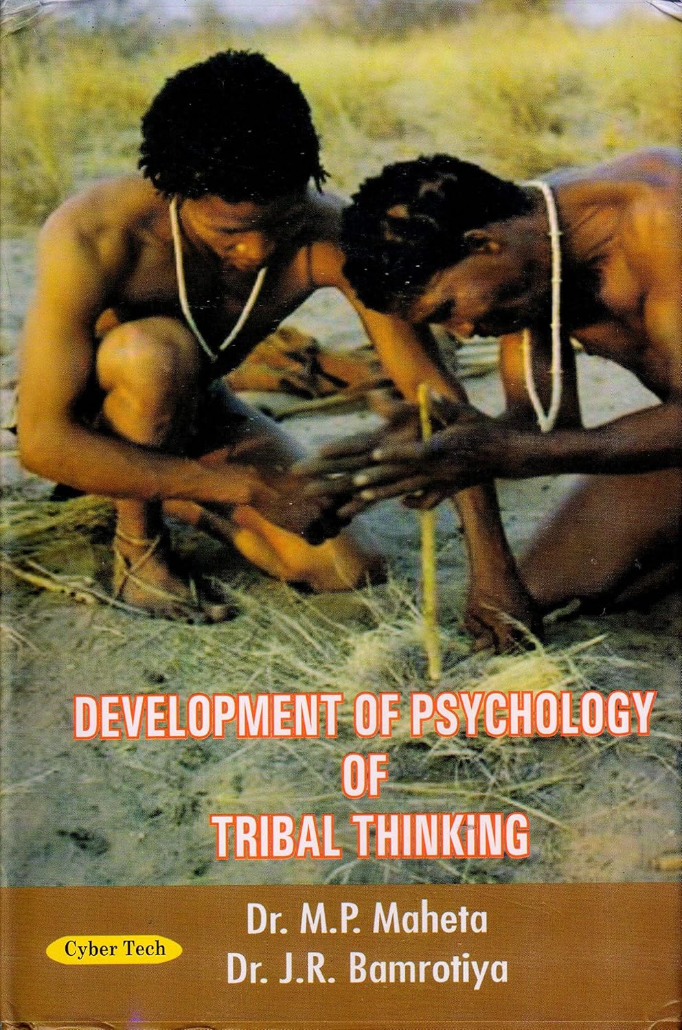 Development of Psychology of Tribal Thinking