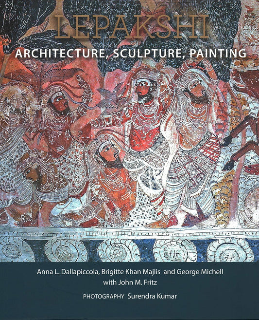 Lepakshi: Architecture, Sculpture, Painting