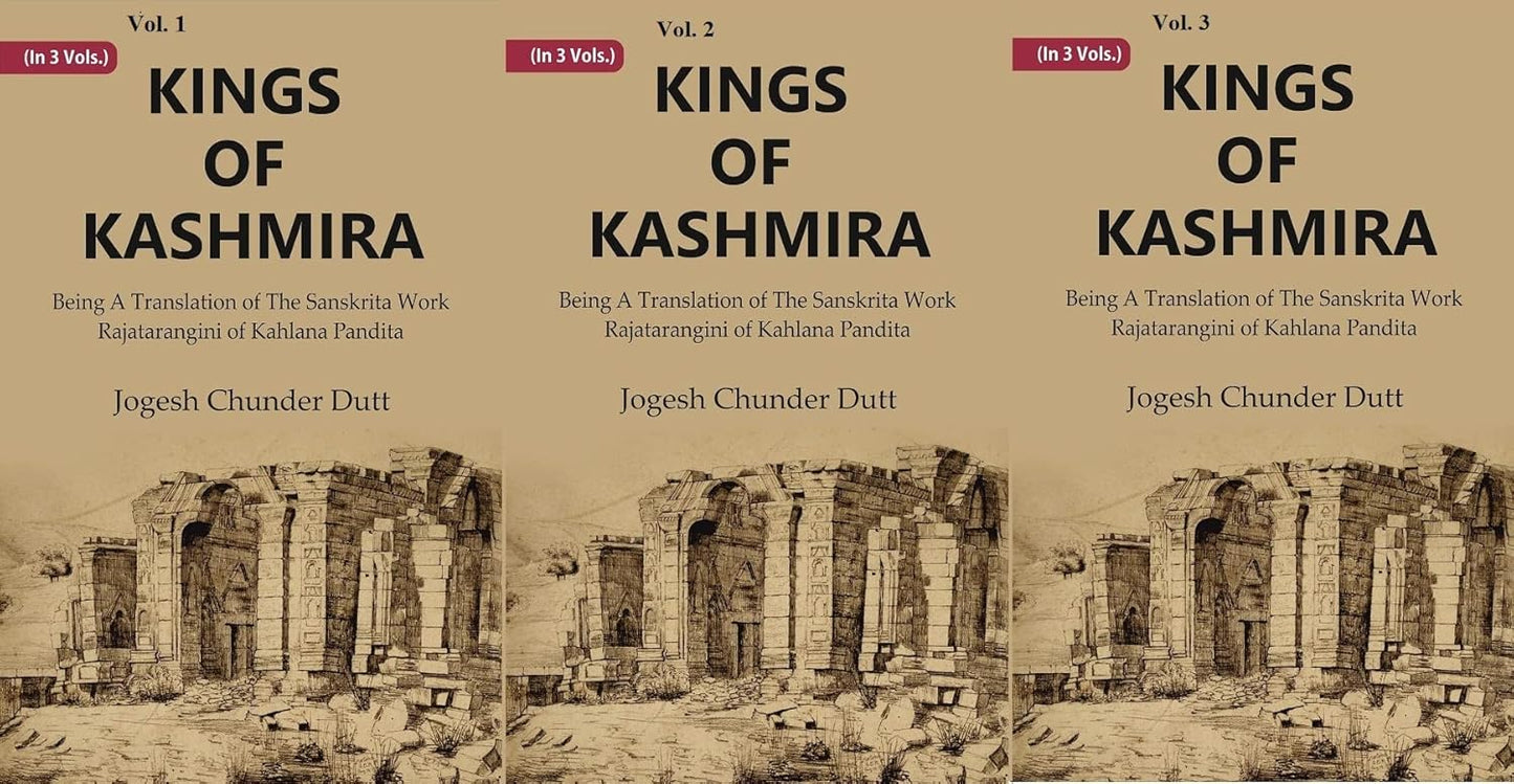 Kings Of Kashmira : Being A Translation of the Sanskrita Work Rajatarangini of Kahlana Pandita   3 VOLS. SET - Paperback