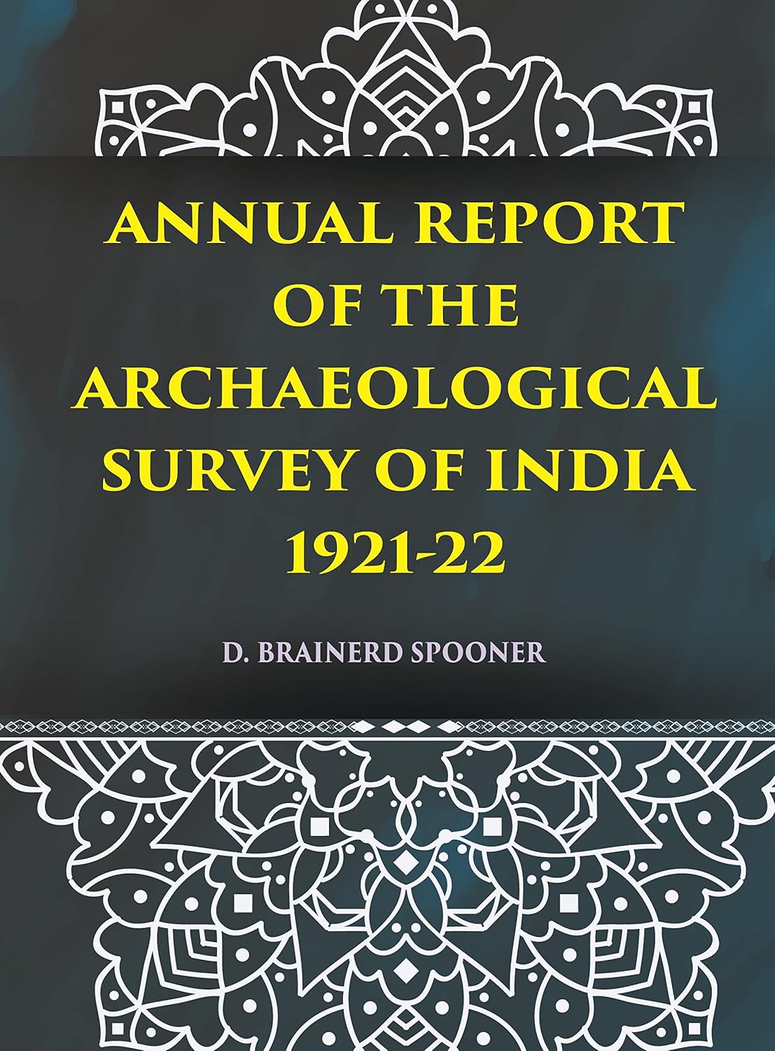 ANNUAL REPORT OF THE ARCHAEOLOGICAL SURVEY OF INDIA 1921-22 - PB
