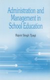 ADMINISTRATION AND MANAGEMENT IN SCHOOL EDUCATION