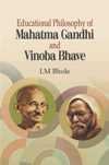 EDUCATIONAL PHILOSOPHY OF MAHATMA GANDHI AND VINOBA BHAVE