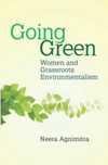 GOING GREEN: WOMEN AND GRASSROOTS ENVIRONMENTALISM