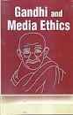 Gandhi and Media Ethics