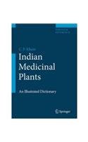 Indian Medicinal Plants: An Illustrated Dictionary