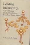 Leading Inclusively and Celebrating Quality Contributions From Your Human Assets   - Paperback