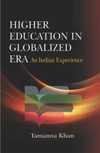 HIGHER EDUCATION IN GLOBALIZED ERA: AN INDIAN EXPERIENCE